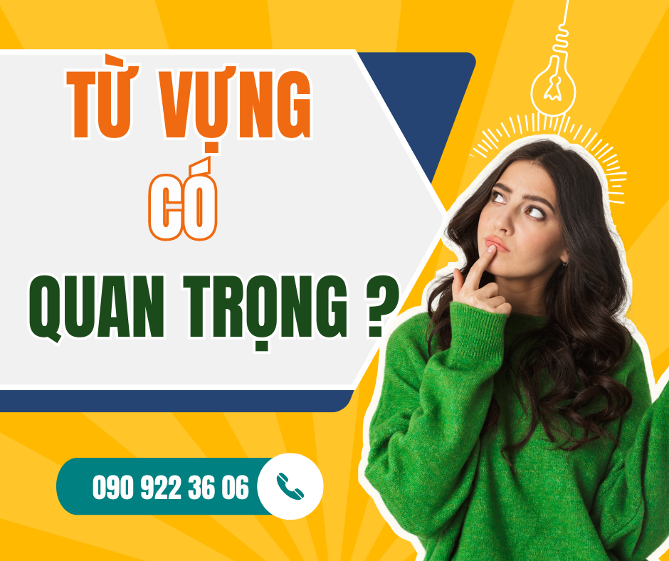 Từ Vựng Có Quan Trọng Không?