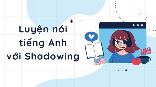 Top Web Luyện Shadowing Video Hiệu Quả Nhất 2025